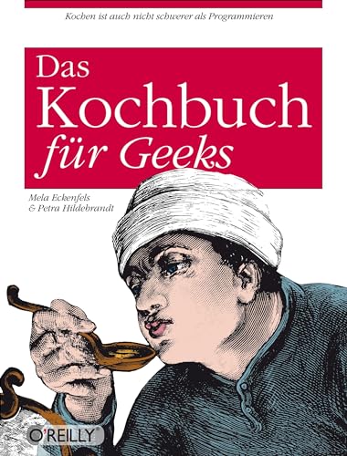 Das Kochbuch für Geeks