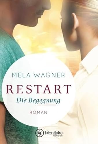 Restart - Die Begegnung (Leni und Paul, Band 1) Restart - Die Begegnung (Leni und Paul, Band 1) von Montlake Romance