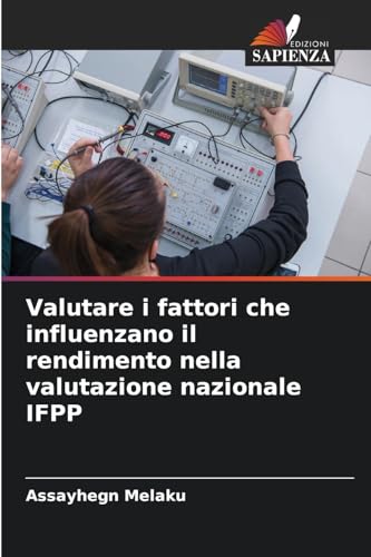 Valutare i fattori che influenzano il rendimento nella valutazione nazionale IFPP: DE von Edizioni Sapienza