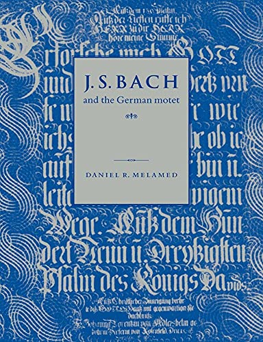 J S Bach and The German Motet von Cambridge University Press