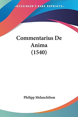 Commentarius De Anima (1540) von Kessinger Publishing