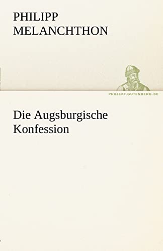 Die Augsburgische Konfession (TREDITION CLASSICS) von tredition