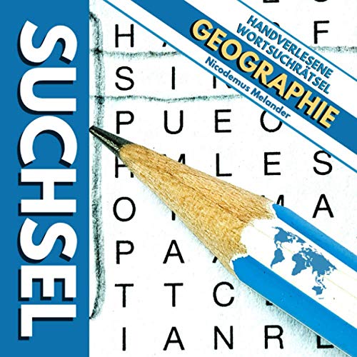 Suchsel: Handverlesene Wortsuchrätsel: Geographie (Suchseln macht Freude, Band 1)