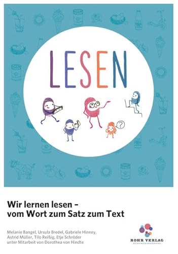 Wir lernen lesen – vom Wort zum Satz zum Text