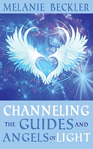 Channeling the Guides and Angels of Light von Createspace Independent Publishing Platform