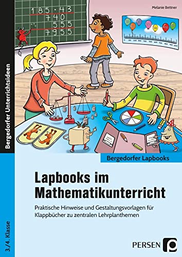 Lapbooks im Mathematikunterricht - 3./4. Klasse: Praktische Hinweise und Gestaltungsvorlagen für Klappbücher zu zentralen Lehrplanthemen (Bergedorfer Lapbooks) von Persen Verlag i.d. AAP