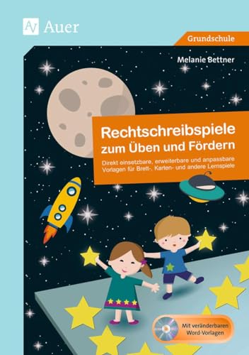 Rechtschreibspiele zum Üben und Fördern: Direkt einsetzbare, erweiterbare und anpassbare V orlagen für Brett-, Karten- und andere Lernspiele (1. bis ... und andere Lernspiel (1. bis 4. Klasse) von Auer Verlag i.d.AAP LW