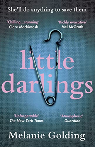 Little Darlings: The chilling, haunting and addictive best selling crime thriller debut everyone’s talking about