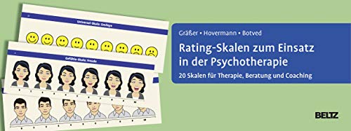 Rating-Skalen zum Einsatz in der Psychotherapie: 20 Skalen für Therapie, Beratung und Coaching Rating-Skalen zum Einsatz in der Psychotherapie: 20 Skalen für Therapie, Beratung und Coaching