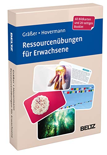 Ressourcenübungen für Erwachsene: 60 Bildkarten mit 20-seitigem Booklet in stabiler Box, Kartenformat 9,8 x 14,3 cm. (Beltz Therapiekarten)