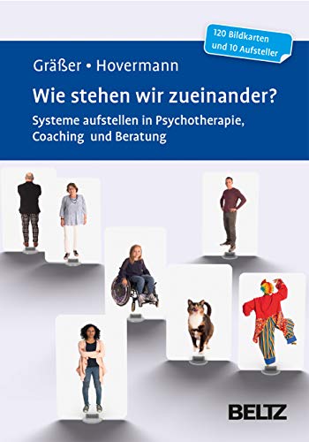 Wie stehen wir zueinander?: Systeme aufstellen in Psychotherapie, Coaching und Beratung. 120 Bildkarten mit 20-seitigem Booklet und 10 Aufstellern in ... 5,9 x 9,2 cm. (Beltz Therapiekarten) von Beltz Psychologie