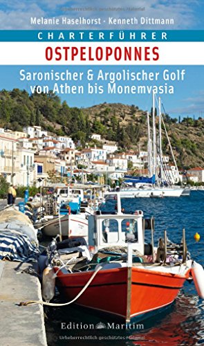 Charterführer Ostpeloponnes: Saronischer & Argolischer Golf von Athen bis Monemvasia von Delius Klasing Vlg GmbH