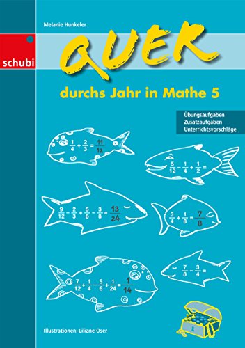 Quer durchs Jahr in Mathe 5 (Quer durchs Jahr in Mathe: Abwechslungsreiche Kopiervorlagenmappen für das 1. bis 6. Schuljahr)