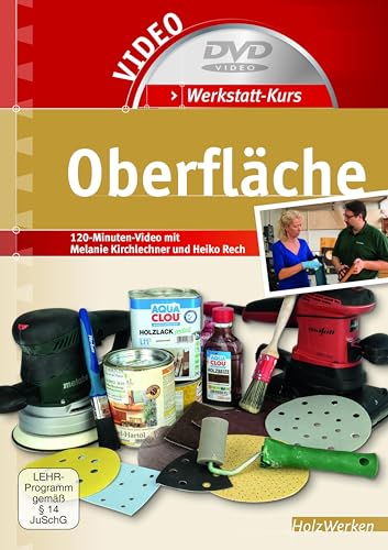 Werkstatt-Kurs Oberfläche: 120-Minuten-Video zur Oberflächenbehandlung (HolzWerken) von Vincentz Network