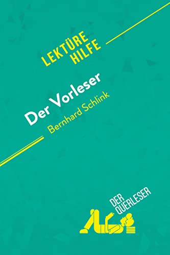 Der Vorleser von Bernhard Schlink (Lektürehilfe): Detaillierte Zusammenfassung, Personenanalyse und Interpretation