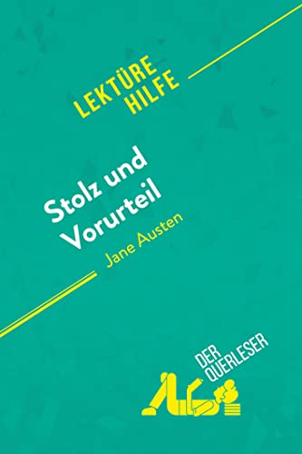 Stolz und Vorurteil von Jane Austen (Lektürehilfe): Detaillierte Zusammenfassung, Personenanalyse und Interpretation