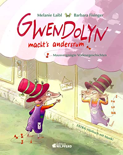 Gwendolyn macht's andersrum: Mausvergnügte Vorlesegeschichten