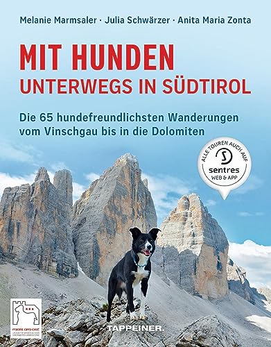 Mit Hunden unterwegs in Südtirol: Die hundefreundlichsten Wanderungen vom Vinschgau bis in die Dolomiten Mit Hunden unterwegs in Südtirol: Die hundefreundlichsten Wanderungen vom Vinschgau bis in die Dolomiten