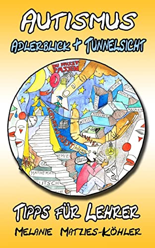 Autismus: Adlerblick und Tunnelsicht 2: Tipps für Lehrer von CREATESPACE