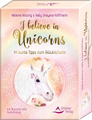 I believe in Unicorns: 44 bunte Tipps zum Glücklichsein - Kartenset, 44 Karten mit Anleitung