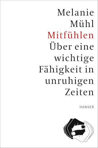 Mitfühlen: Über eine wichtige Fähigkeit in unruhigen Zeiten