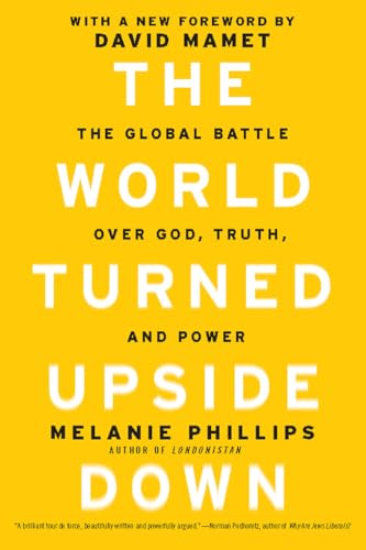 World Turned Upside Down: The Global Battle over God, Truth, and Power