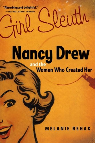 Girl Sleuth: Nancy Drew and the Women Who Created Her von Mariner Books