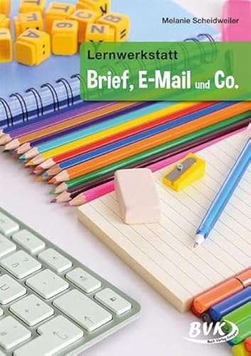 Lernwerkstatt Brief, E-Mail und Co.: 3.-4. Klasse