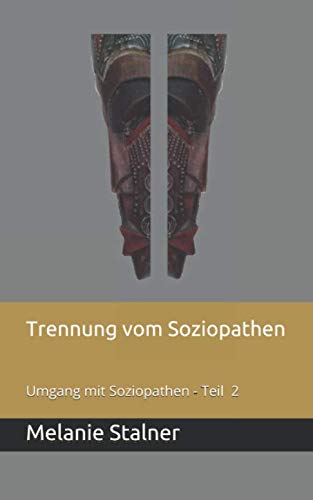 Trennung vom Soziopathen: Umgang mit Soziopathen - Teil 2 von Independently published