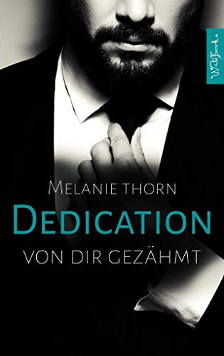 Dedication: Von dir gezähmt (Mercer, Band 3) von Latos Verlag