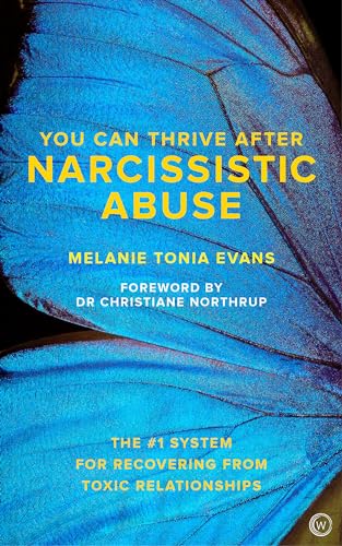 You Can Thrive After Narcissistic Abuse: The #1 System for Recovering from Toxic Relationships von Watkins Publishing