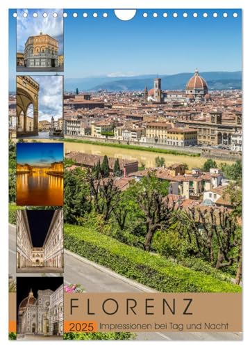 FLORENZ Impressionen bei Tag und Nacht (Wandkalender 2025 DIN A4 hoch), CALVENDO Monatskalender von CALVENDO