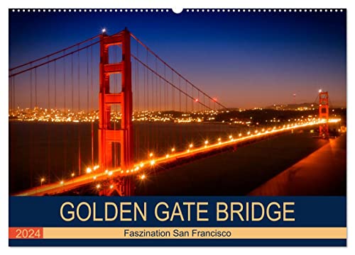 GOLDEN GATE BRIDGE Faszination San Francisco (Wandkalender 2024 DIN A2 quer), CALVENDO Monatskalender