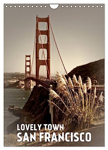 Lovely Town SAN FRANCISCO (Wandkalender 2025 DIN A4 hoch), CALVENDO Monatskalender von CALVENDO