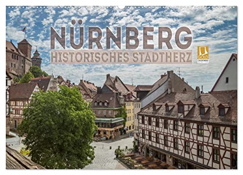 NÜRNBERG Historisches Stadtherz (Wandkalender 2024 DIN A2 quer), CALVENDO Monatskalender