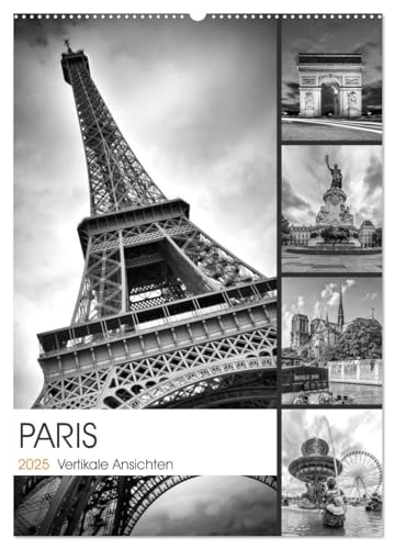 PARIS Vertikale Ansichten (Wandkalender 2025 DIN A2 hoch), CALVENDO Monatskalender von CALVENDO