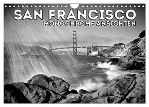SAN FRANCISCO Monochrome Ansichten (Wandkalender 2025 DIN A4 quer), CALVENDO Monatskalender von CALVENDO