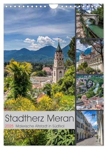Stadtherz MERAN (Wandkalender 2025 DIN A4 hoch), CALVENDO Monatskalender von CALVENDO