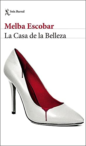 La Casa de la Belleza (Biblioteca Breve) von Seix Barral