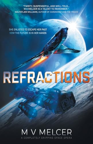 Refractions: A completely gripping space opera (The Guardian Cycle, Band 1)