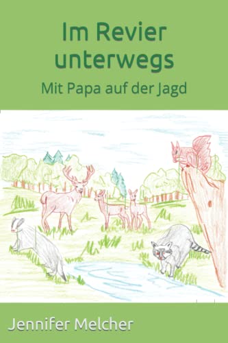 Im Revier unterwegs: Mit Papa auf der Jagd