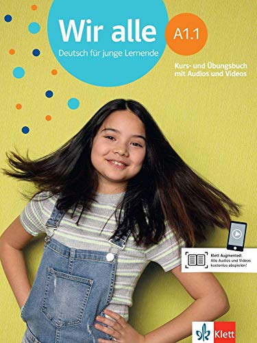 Wir alle A1.1: Deutsch für junge Lernende. Kurs- und Übungsbuch mit Audios und Videos (Wir alle: Deutsch für junge Lernende) von Klett Sprachen GmbH