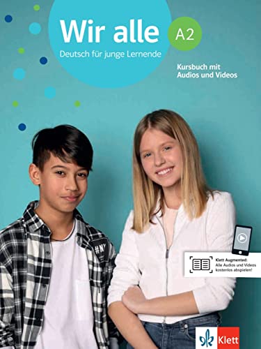 Wir alle A2: Deutsch für junge Lernende. Kursbuch mit Audios und Videos (Wir alle: Deutsch für junge Lernende) von KLETT