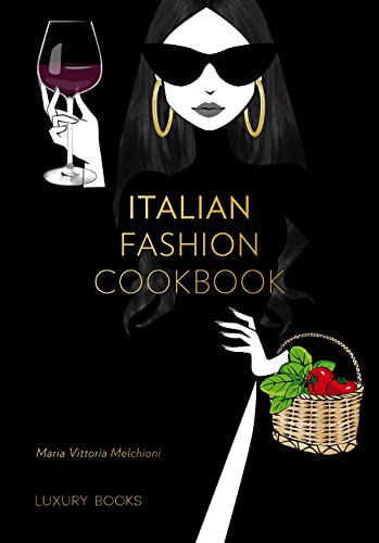 Italian fashion cookbook (Luxury food) von Luxury Books