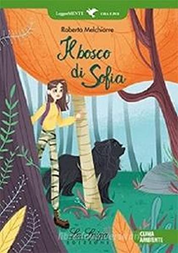 Il bosco di Sofia. Con espansione online von La Spiga Edizioni