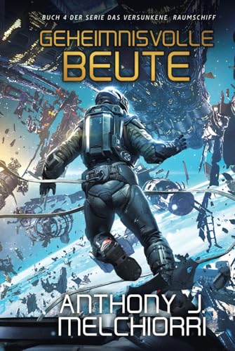 Geheimnisvolle Beute (Das Versunkene Raumschiff, Band 4) von Independently published