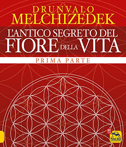 L'antico segreto del fiore della vita (Vol. 1) (Antiche conoscenze) von Macro Edizioni