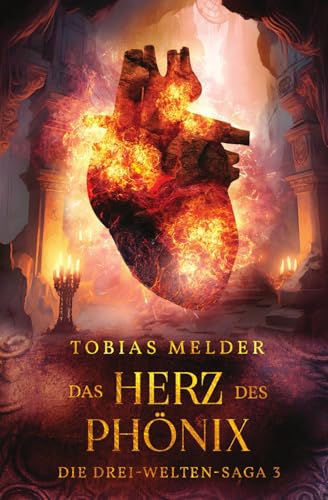 Das Herz des Phönix: Die Drei-Welten-Saga: 3 von Independently published