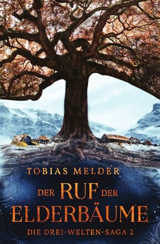 Der Ruf der Elderbäume: Die Drei-Welten-Saga 2 von Independently published
