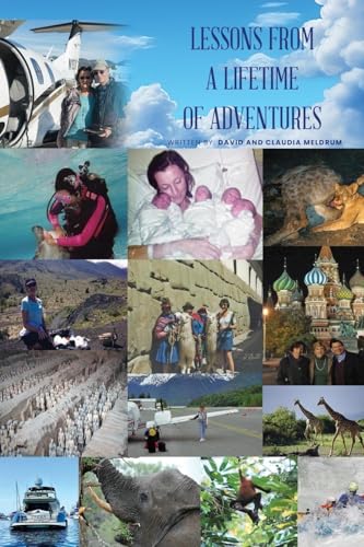 Lessons From a Lifetime of Adventures: 1 ½ Pilots, 2 Divers, and a Healthy Gourmet Cook von Book Writing Cube